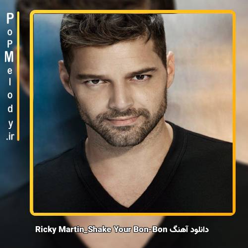 دانلود آهنگ Ricky Martin Shake Your Bon Bon